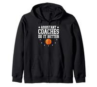 Basketball Assistant Coaches Do It Better Zip Hoodie