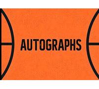 Basketball Autograph Book: A Portable Keepsake for Signatures & Photos - Capture autographs and memories from players, teammates, coaches, and ... of all ages-kids, adults, boys, and girls.