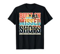 Basketball Built On Missed Shots Funny Hoops Player Quote Value Graphic T-Shirt