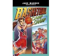 Basketball Camp Champ (Jake Maddox Graphic Novels)