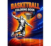 Basketball Coloring Book: A Slam Dunk Coloring Adventure for Basketball Fans