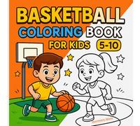 Basketball Coloring Book for Kids 5-10: 19 Big Scenes-Ball, Hoop, Court, Ref Signals, Scoreboard & More to Color!