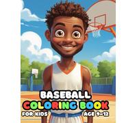 Basketball Coloring For Kid Book Age 9-12: 52 Fun and Adorable Basketball Illustrations for boys and girls