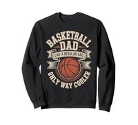 Basketball Dad Like A Regular Dad Only Way Cooler Sweatshirt