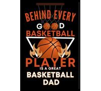 Basketball Dad Notebook: A Blank Lined Journal for Basketball Dads!: 122-blank, lined Pages that makes a great basketball gift for Fathers Day