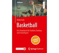 Basketball - Das Praxisbuch für Studium, Training und Freizeitsport: With Online Files (Sportpraxis)