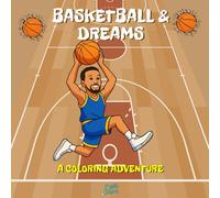 Basketball & Dreams: A Coloring Adventur