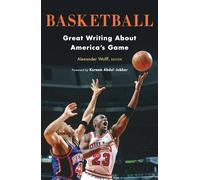 Basketball: Great Writing About America's Game: A Library of America Special Publication