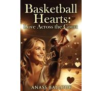 Basketball Hearts : Love Across the Court