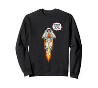BASKETBALL IN SPACE - GRAVITY CHECK WE HAVE LIFT OFF Sweatshirt