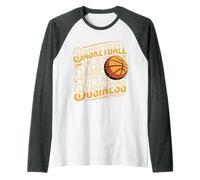 Basketball is Not Just A Game It's A Business - Raglan Baseball Tee