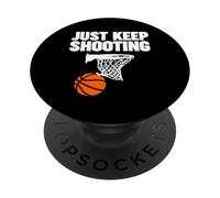 basketball Just keep shooting basketball PopSockets Adhesive PopGrip