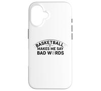 Basketball makes me say bad words Funny Basketball player Case for iPhone 16