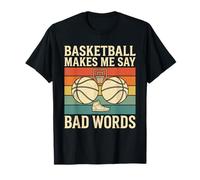 Basketball Makes Me Say Bad Words Funny Vintage Game T-Shirt