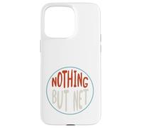 Basketball Nothing but net for Basketball Player Case for iPhone 15 Pro Max