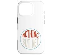 Basketball Nothing but net for Basketball Player Case for iPhone 16 Pro
