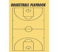 Basketball Playbook: Blank Basketball Court Diagrams Notebook 100 Full Page Basketball Court Diagrams for basketball drills plays and strategies