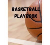 Basketball Playbook Notebook: Blank Basketball Court Diagrams for Strategies