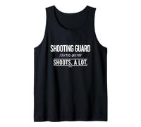 Basketball Shooting Guard - Shoots. A LOT Tank Top