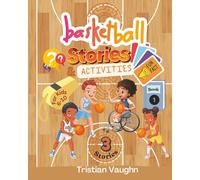 BASKETBALL STORIES FACTS & ACTIVITIES FOR KIDS 6-10 BOOK 1