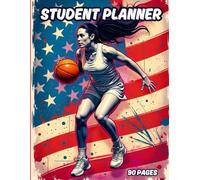 Basketball Student Planner For Girls |90 Pages 8.5" X 11": A Perfect Organizer With Important Dates, To Do List, Weekly Spreads, Homework Tracker & ... |Nice Gift Ideas For Basketball-fans & Lovers