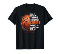 Basketball Through Christ Who Strengthens Me Faith Quote T-Shirt
