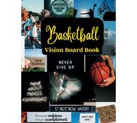 Basketball Vision Board Book: Inspiring Images and Quotes for Crafting Your Winning Vision Board