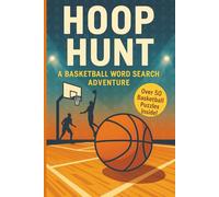 Basketball Word Search: A Puzzle Book with Easy to Read Print about Basketball's Rules, Positions and More