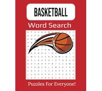 Basketball Word Search Large Print Puzzle Book: A Slam Dunk Collection of Basketball-Themed Word Puzzles for Fans of All Ages | 55 Puzzles, 8.5 x 11" inches, 112 pages |