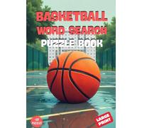 Basketball Word Search Puzzle Book: 20+ Fun & Challenging Puzzles, 180+ Basketball Words, Large Print - Perfect for Kids, Teens & Adults
