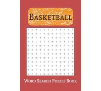 Basketball Word Search Puzzle Book: Word Searches with Easy to Read Print about Basketball Players, Plays and more... | 6x9 inches, 110 pages | 55+ puzzles