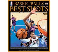 Basketball's Best Shots: The Greatest Nba Photography of the Century