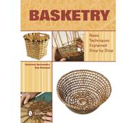 Basketry : Basic Techniques Explained Step by Step