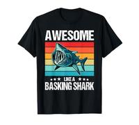 Basking Sharks Awesome like a Basking Shark T-Shirt