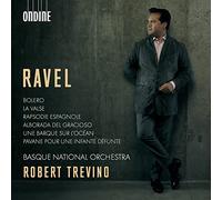 Basque No/Trevino - Maurice Ravel: Bolero, La Valse, Rapsodie espagnole, Alborada del gracioso, Pavane