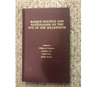 Basque Politics and Nationalism on the Eve of the Millennium (Basque Series)