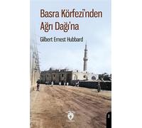 Basra Körfezi'nden Ağrı Dağı'na