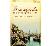 Basrayatha: The Story of a City (Basra)