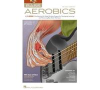 Bass Aerobics: A 52-Week, One-Exercise-Per-Week Workout Program for Developing, Improving, and Maintaining Bass Guitar Technique [With CD (Audio)] [BASS AEROBICS W/CD] [Paperback]