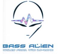 Bass Alien - Tales from the Lo-Zone