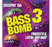 Bass Bomb, Vol. 3: Freestyle Latin Hip Hop