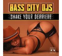 Bass City DJs - Shake Your Derriere
