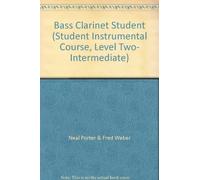 Bass Clarinet Student (Student Instrumental Course, Level Two- Intermediate)