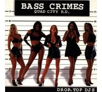 Bass Crimes - Drop-Top Djs