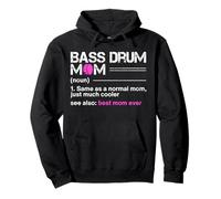 Bass Drum Mom Noun Same As A Normal Mom Just Much Cooler See Pullover Hoodie
