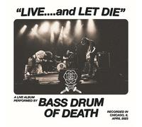 Bass Drum Of Death Live... And Let Die (CD) (US IMPORT)
