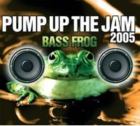 Bass Frog - Pump Up The Jam 2005