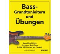 Bass-Grundtonleitern und Übungen: Baue Flexibilität, Kraft und Spielfluss in Nur 10 Minuten am Tag Auf