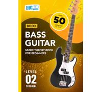 Bass Guitar Music Theory Book for Beginners: Boox Level 2 Tutorial (Boox: Bass)