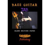 Bass Guitar Tab: Blank Writing Paper: Blank Bass Tab For 4 String Bass, Large Notebook: 8.5X11, 100 Pages. To Write Bass lines (Bass Tab Journal)